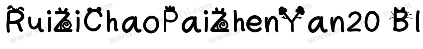 RuiZiChaoPaiZhenYan20 Black字体转换